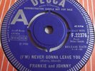 FRANKIE and JOHNNY   (I'M) NEVER GONNA LEAVE YOU ** 1966 DECCA 45 DEMO EX+