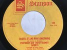 RARE Professor & The Efficiency Experts ?45 -I Gotta Stand for Something SOUL 7