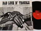BAD LUCK N' TROUBLE BLUES CHENIER HOPKINS SMITH MERCY DEE  ARHOOLIE F1018 NM