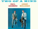 PAUL DESMOND/ GERRY MULLIGAN - TWO OF A MIND   VINYL LP NEW