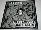 Slapshot Make America Hate Again VINYL YELLOW VINYL LTD 300 2018 NEW