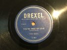 THE GEMS  - YOU'RE TIRED OF LOVE  / OL' MAN RIVER   78 RPM E+    DREXEL D 904