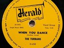 THE TURBANS-When You Dance-Classic Doo Wop 78-HERALD #H-458