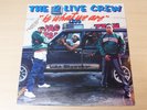 The 2 Live Crew/Is What We Are/1986 Luke Skyy Walker LP/Hip Hop