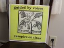Vampire on Titus LP (vinyl) by Guided by Voices, indie rock