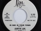 Northern Soul 45 CURTIS LEE Is She In Your Town MIRA promo HEAR