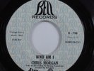 Northern Soul 45 CHRIS MORGAN Who Am I BELL promo HEAR