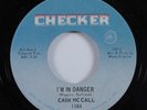 Northern Soul 45 CASH MCCALL I'm In Danger CHECKER VG++ HEAR
