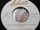 THE FABULOUS PLAY MATES-Don't Turn Your Back/Ain't gonna Be No Fool. Soul / Funk