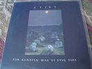 Kvist - For Kunsten Maa Vi Evig Vike LP