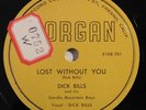country 78 RPM DICK BILLS Lost Without You MORGAN HEAR IT Old Dusty Sun