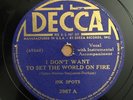R&B 78 The Ink Spots I DON'T WANT TO SET THE WORLD ON FIRE Decca 3987 V+