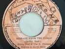 BOBBY SOUL - MESSAGE FROM THE CONGO - DANGER ZONE ( RARE ROOTS 7 )