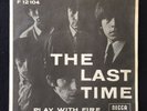 Rolling Stones: The last Time / Play with fire. Danish issue. EX