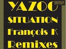 YAZOO - SITUATION: THE FRANCOIS K REMIXES - NEW 12” EP VINYL RSD 2018