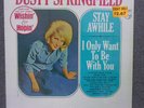 Dusty Springfield Stay Awhile/I Only Want To Be With You Sealed 1964
