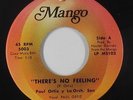 Latin Sweet Soul 45 - Paul Ortiz Y Orq. Son - There's No Feeling - Mango - VG++
