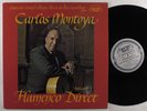 CARLOS MONTOYA Flamenco Direct Vol. 1 CRYSTAL CLEAR LP VG++ direct to disc