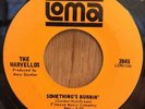 THE MARVELLOS northern soul 45 Something's Burnin' / We Go Together   Loma