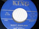 OTIS REDDING early soul r&b STRONG VG+ KING 45 SHOUT BAMALAMA b/w FAT GAL dm171