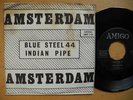 AMSTERDAM Blue Steel / Indian Pipe 45 7