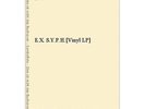 E.X. S.Y.P.H.[Vinyl LP] E.X.: