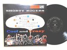 SHORTY ROGERS & HIS GIANTS -Cool & Crazy 10