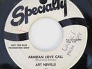 ART NEVILLE Arabian Love Call Specialty WLP Promo R&B Popcorn 45 HEAR