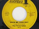 THREE JADES Show Me Your Way / Come On Let's Party Maurci Soul 45 HEAR
