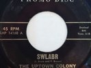 Uptown Colony - SWLABR 45 (Promo Disc) Unknown Fuzz Psych Garage Cream *Listen*