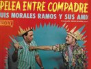 PELEA ENTRE COMPADRES - LUIS MORALES RAMOS (LUISITO) Y SUS AMIGOS