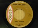 Etta James 45 Seven Day Fool bw Too Soon To Know - Argo VG
