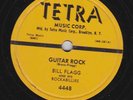 Bill Flagg – 78 rpm Tetra 4448: Guitar Rock/I’m So Lonely; Cond V+
