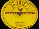 CARL PERKINS   FOREVER YOURS b/w THAT'S RIGHT   USA SUN 78 RPM VG+ VG PLUS