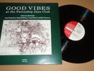 GOOD VIBES 'AT THE PAWNSHOP JAZZ CLUB' PROPRIUS MUSIK SWEDEN 1991 PRPO 9558