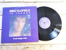 MIKE OLDFIELD TO FRANCE NO LP MAXI 33T VINYLE EX COVER EX ORIGINAL 1984