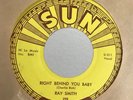 Ray Smith: So Young / Right Behind You Baby 45 Record (1958) Sun 298 Rockabilly
