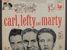 CARL SMITH, LEFTY FRIZZELL & MARTY ROBBINS: Carl, Lefty And Marty LP (10
