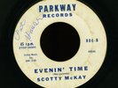 Rare '59 Rockabilly 45 SCOTTY McKAY Evenin’ Time/Rollin’ Dynamite PARKWAY