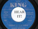 James Duncan R&B SOUL 45 (King 5966) Three Little Pigs /I Can't Fight The  MINT-