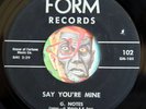 HEAR G Notes 45 Say Youre Mine/If They Only Knew FORM teen doo wop eddie cochran