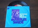 7' Blue Swede--Hooked On A Feeling- Pinewood Rally -Electrola 1C 006 -34834-1973