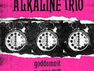 Alkaline Trio - Goddamnit PAST LIVE Vinyl LP