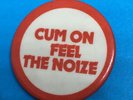 Slade Cum On Feel The Noise Pin Badge (seepics) Glam Rock
