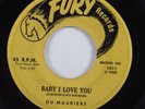 Doo Wop R&B 45 DU MAURIERS Baby I Love You FURY HEAR