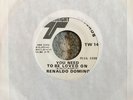 RENALDO DOMINO Raw Soul Funk 45 YOU NEED TO BE LOVED ON   Twinight (M-)