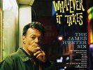 JAMES SIX HUNTER - WHATEVER IT TAKES NEW VINYL
