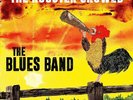 BLUES BAND - THE ROOSTER CROWED   VINYL LP NEW+