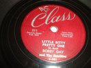 BOBBY DAY - CLASS 78 RPM - LITTLE BITTY PRETTY ONE / WHEN THE SWALLOWS - LISTEN