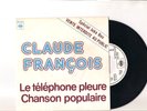 CLAUDE FRANCOIS 45 TOURS PROMO : le téléphone pleure - chanson populaire